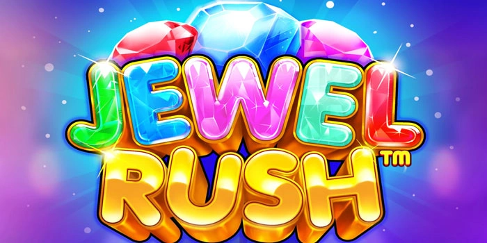 Jewel Rush Slot with High Winning Chances Every Day